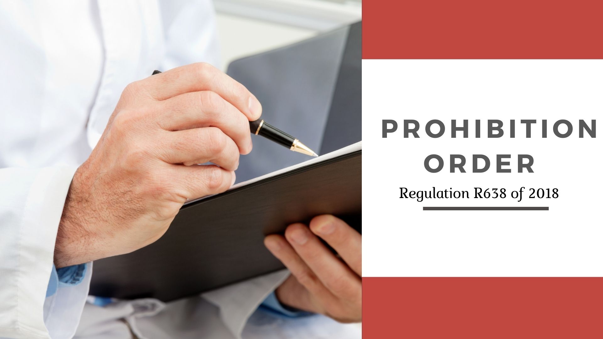 Prohibition as per Regulation R638 of 2018