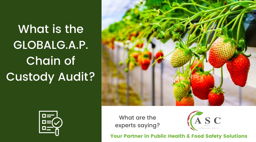 What is the GLOBALG.A.P. Chain of Custody Certification and Audit