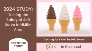 Seasonal Study 2024 Testing Soft Serve for the Presence of E.Coli NMBM Area