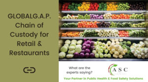 An Overview of the GLOBALG.A.P. Chain of Custody Requirements for Retail and Restaurants
