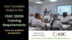 FSSC 22000 Training Requirements – From an Auditor’s Perspective