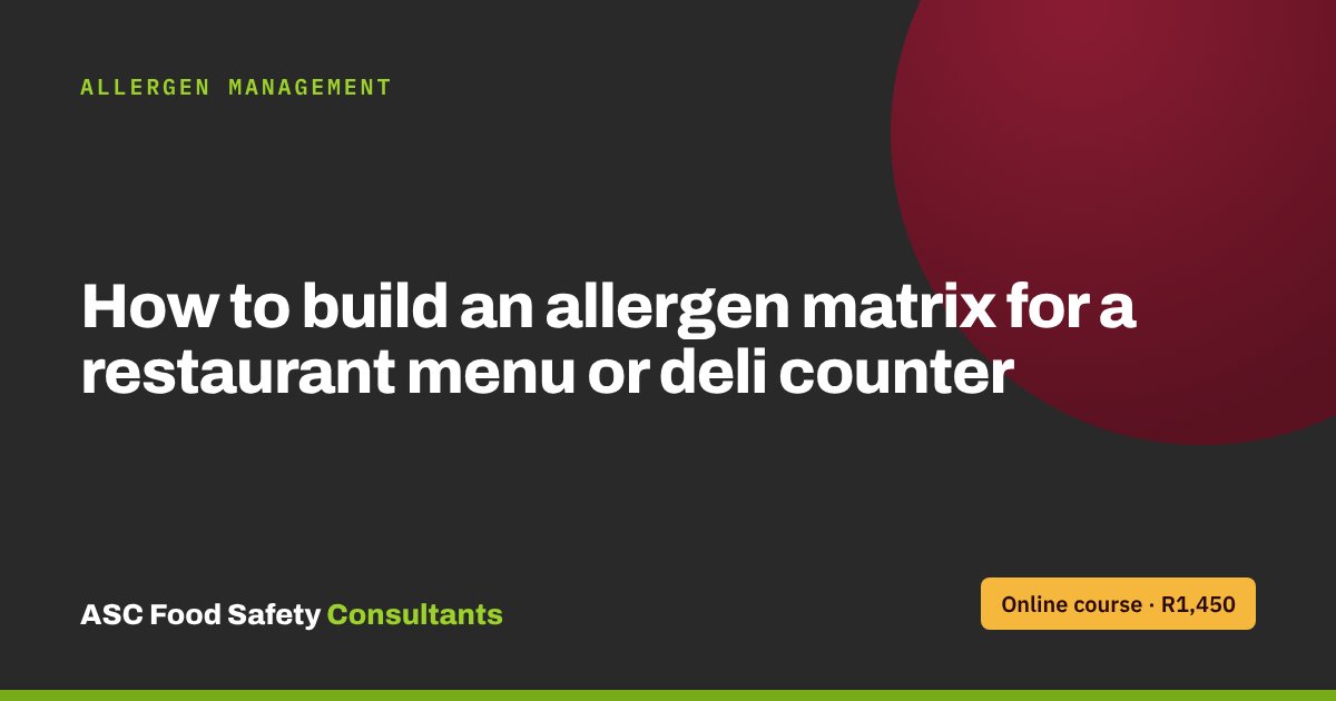 How to build an allergen matrix for a restaurant menu or deli counter