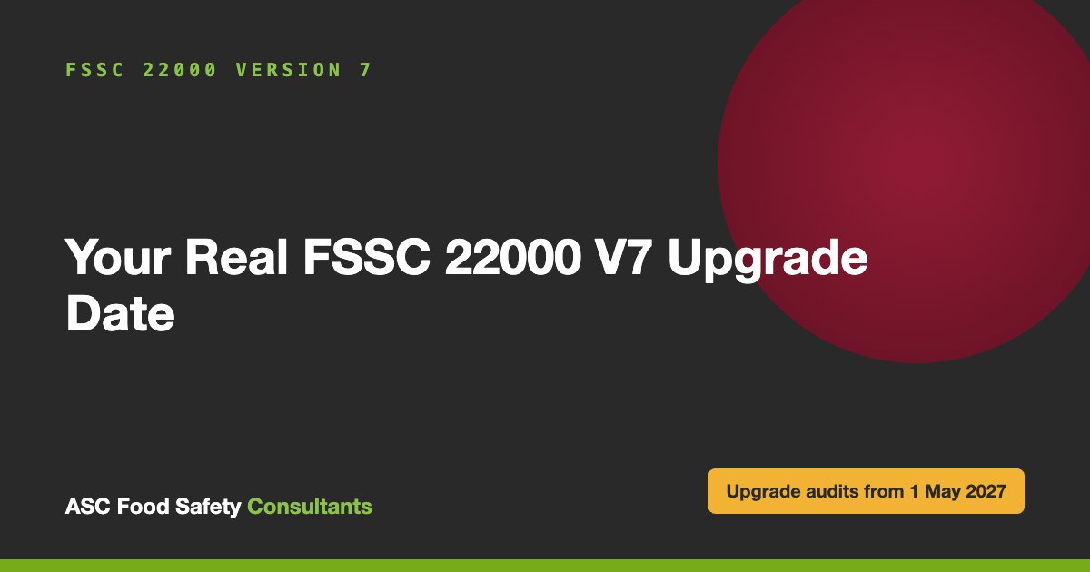FSSC 22000 V7 Transition Deadline: How to Find Your Real Upgrade Date
